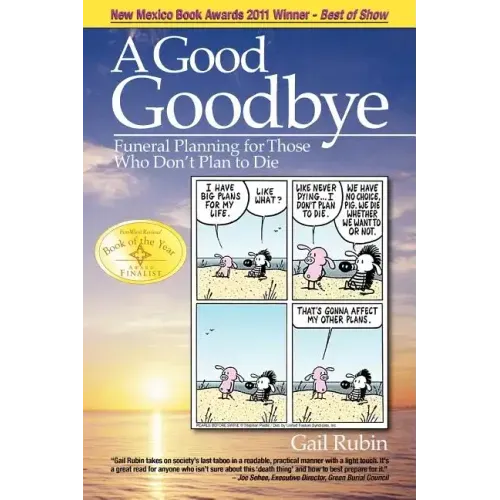 A Good Goodbye: Funeral Planning for Those Who Don't Plan to Die