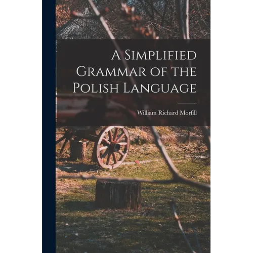 A Simplified Grammar of the Polish Language