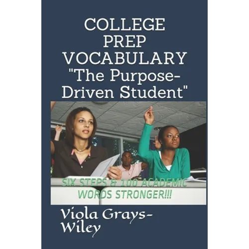 College Prep Vocabulary: Six Steps & 100 Academic Words Stronger!!!