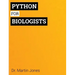 Python for Biologists: A complete programming course for beginners
