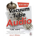 The Tab Guide to Vacuum Tube Audio: Understanding and Building Tube Amps
