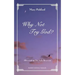 Why Not Try God?