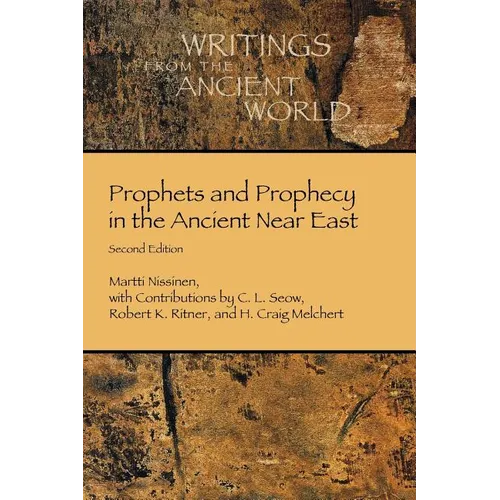 Prophets and Prophecy in the Ancient Near East