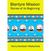 Blantyre Mission Stories of its Beginning