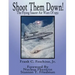 Shoot Them Down! - The Flying Saucer Air Wars Of 1952