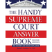 The Handy Supreme Court Answer Book: The History and Issues Explained