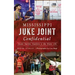 Mississippi Juke Joint Confidential: House Parties, Hustlers and the Blues Life