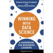 Winning with Data Science: A Handbook for Business Leaders