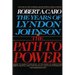 The Path to Power: The Years of Lyndon Johnson I