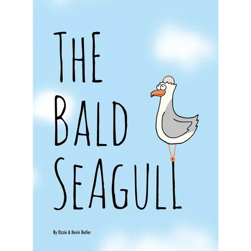 The Bald Seagull: The bald seagull finds out the hard way that being a seagull ain't so bad.