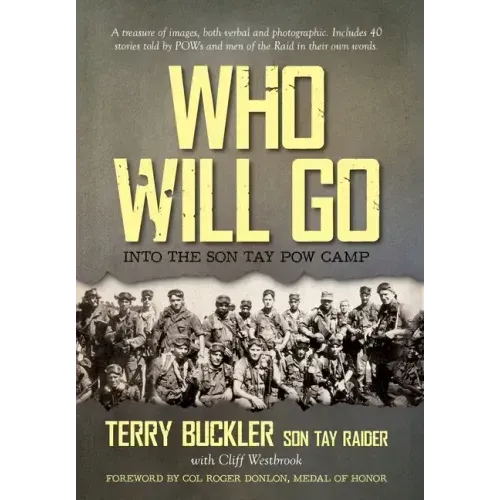 Who Will Go: Into the Son Tay POW Camp