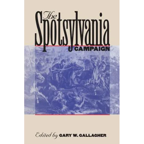The Spotsylvania Campaign
