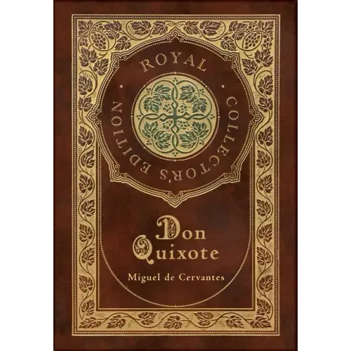 Don Quixote (Royal Collector's Edition) (Case Laminate Hardcover with Jacket)