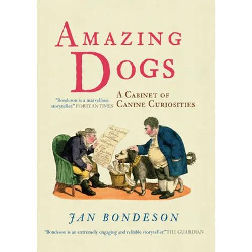 Amazing Dogs: A Cabinet of Canine Curiosities