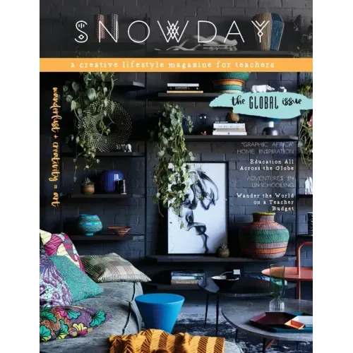 SNOWDAY - a creative lifestyle magazine for teachers: Issue 5