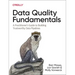 Data Quality Fundamentals: A Practitioner's Guide to Building Trustworthy Data Pipelines
