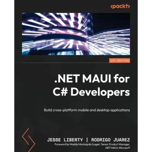 NET MAUI for C# Developers: Build cross-platform mobile and desktop applications