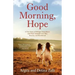 Good Morning, Hope: A True Story of Refugee Twin Sisters and Their Triumph over War, Poverty, and Heartbreak