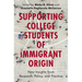 Supporting College Students of Immigrant Origin