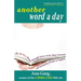 Another Word a Day: An All-New Romp Through Some of the Most Unusual and Intriguing Words in English