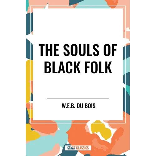 Souls of Black Folk (an African American Heritage Book)