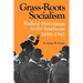 Grass-Roots Socialism: Radical Movements in the Southwest, 1895-1943