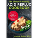 The Essential Healing Acid Reflux Cookbook: Complete Meal Recipes to Relief Heartburn & GERD