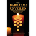The Kabbalah Unveiled: Containing the following Books of the Zohar: The Book of Concealed Mystery; The Greater Holy Assembly; The Lesser Holy Assembly
