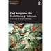 Carl Jung and the Evolutionary Sciences: A New Vision for Analytical Psychology