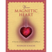 Your Magnetic Heart: 10 Secrets of Love, Attraction and Fulfillment