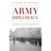 Army Diplomacy: American Military Occupation and Foreign Policy After World War II