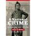 A National Crime: The Canadian Government and the Residential School System