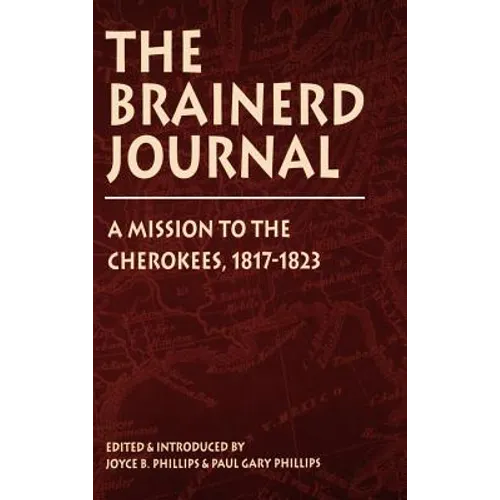Brainerd Journal: A Mission to the Cherokees, 1817-1823