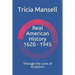 Real American History 1620 - 1945: Through the Lives of Ancestors
