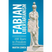 Fabian Libertarianism: 100 Years to Freedom