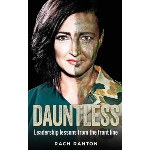 Dauntless: Leadership lessons from the frontline