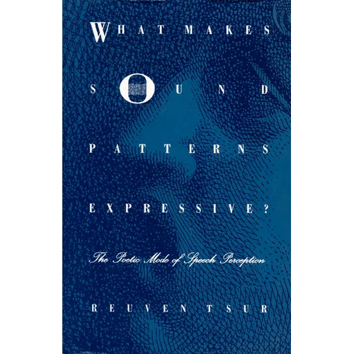 What Makes Sound Patterns Expressive?: The Poetic Mode of Speech Perception