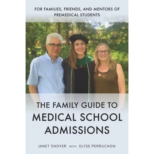 The Family Guide to Medical School Admissions