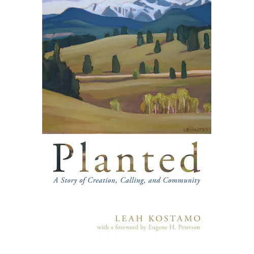 Planted: A Story of Creation, Calling, and Community