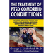 The Treatment of Ptsd Comorbid Conditions: Including: Addiction; Chronic Pain; Complex Ptsd; Dementia; Depression; Sleep Disorder; Survivor's Guilt; T