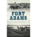 Fort Adams: A History