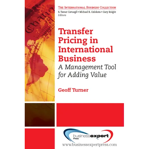 Transfer Pricing in International Business: A Management Tool for Adding Value