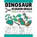 Dinosaur Scissor Skills: Fun Cutting And Pasting Practice Activity Book For Toddlers, Preschoolers, And Kids In Elementary