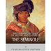 Native American Tribes: The History and Culture of the Seminole