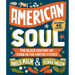 American Soul: The Black History of Food in the United States - Including 40 Recipes