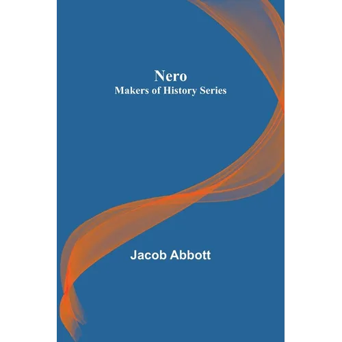 Nero; Makers of History Series