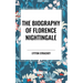 The Biography of Florence Nightingale