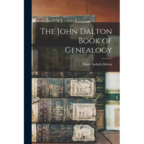 The John Dalton Book of Genealogy