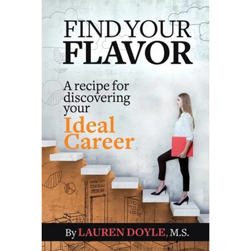 Find Your Flavor: A Recipe for Discovering Your Ideal Career