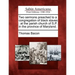 Two Sermons Preached to a Congregation of Black Slaves: At the Parish Church of S.P. in the Province of Maryland.